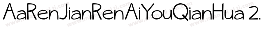 AaRenJianRenAiYouQianHua 2.ttf字体转换